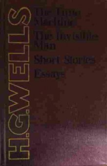 Книга Wells H.G. The Time machine The invisible man Short stories essays, 11-14714, Баград.рф